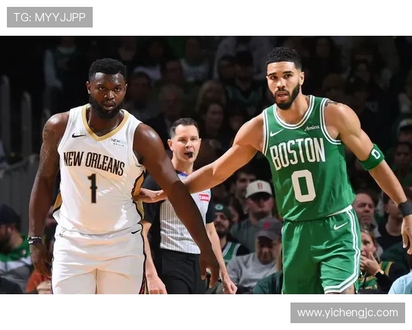 凯尔特人对阵鹈鹕比赛前瞻分析及双方关键球员表现预测