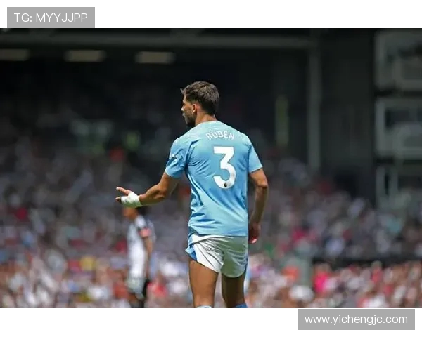 鲁本迪亚斯在曼城的崛起与未来发展展望